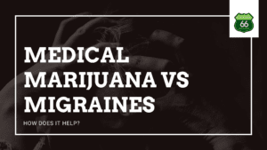 Marijuana and Migraines